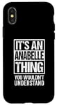 iPhone X/XS It's An Anabelle Thing You Wouldn't Understand First Name Case