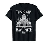 This Is Why We Can't Have Nice Things Funny Quote Art T-Shirt