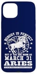 Coque pour iPhone 15 Plus Zodiac Bélier 31 mars Horoscope drôle Fête d'anniversaire