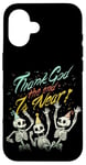 Coque pour iPhone 16 Thank God The End is Near Skeletons Halloween Nouvel An