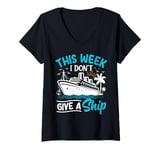 Womens This Week I Don't Give A Ship V-Neck T-Shirt