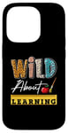 iPhone 14 Pro Wild About Learning First Day Of School Excited Students Case