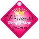 Princess Poppy-Mae On Board Personalised Girl Car Sign Child Gift 001