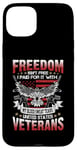 Coque pour iPhone 15 Plus Freedom Isn't Free US Veterans American Flag Patriotic