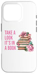 iPhone 16 Pro Take a Look It's in a Book: Women & Girls Novel Reader Quote Case