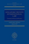 Singapore Private International Law  Commercial Issues and Practice