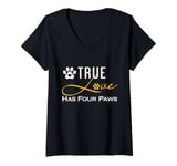 Womens True Love Has Four Paws Funny Dogs Cats Valentine V-Neck T-Shirt