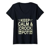 Womens Keep calm & Crock pot Quote for a Crock Pot fan V-Neck T-Shirt