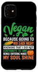 Coque pour iPhone 11 Vegan Because Going To Bed Every Night Knowing That I Did Not