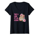 Womens Take a Look It's in a Book: Women & Girls Novel Reader Quote V-Neck T-Shirt