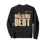 The Walking Debt Sweatshirt