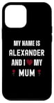 iPhone 12 mini Alexander I Love My Mum Cute Personal Mother's Day Case