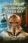 The Karmadont Chess Set (The Way of the Shaman: Book #5)