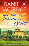 The Tuscan Sister: A gripping and heartbreaking page-turner packed with family secrets (The Tuscan Sisters Book 1)