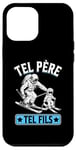 Coque pour iPhone 13 Pro Max Tel père tel fils accessoire ski skieur humour