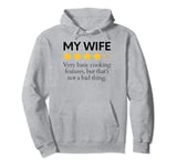Funny Saying My Wife Very Basic Cooking Features Sarcasm Fun Pullover Hoodie