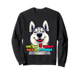 Funny Dog Lover Ain't No 5 Second Rule Design Sweatshirt