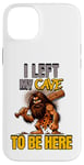 iPhone 14 Plus I Left My Cave To Be Here Man Cave Caveman Funny Husband Case