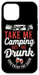 iPhone 12 mini Camping Get Me Drunk Enjoy The Show Drinking Alcohol Wine Case