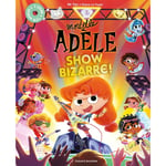 Mortelle Adèle - Show Bizarre ! (BD)