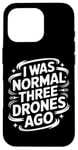 iPhone 16 Pro Drone I Was Normal Three Drones Ago Case