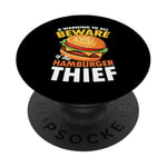 Beware of the Hamburger Thief for a Burger Eater PopSockets Adhesive PopGrip