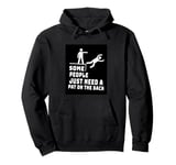 Some People Just Need A Pat On The Back Sarcastic Funny Pullover Hoodie