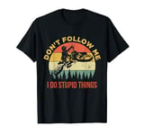 Don't Follow Me I Do Stupid Things Motocross T-Shirt