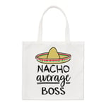 Nacho Average Boss Regular Tote Bag Worlds Best Awesome Manager Funny Shopper