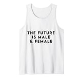 The Future is Male and Female Shirt for Women Men Equality Tank Top