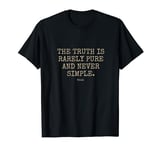 The Truth is Rarely Pure and Never Simple Oscar Wilde Quote T-Shirt