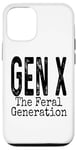 Coque pour iPhone 12/12 Pro Gen X The Feral Generation Sarcastique Sarcastique Humour Drôle