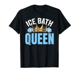 Ice Bath Queen With Crown Ice Cubes Cold Therapy Therapist T-Shirt