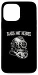 iPhone 13 Pro Max Tanks Not Needed Vintage Dive Helmet - Funny Scuba Diving Case