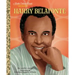 Harry Belafonte: A Little Golden Book Biography (inbunden, eng)