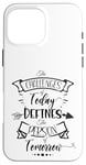 Coque pour iPhone 16 Pro Max Citation inspirante Challenge Today Define Person Tomorrow