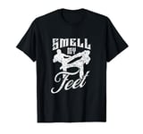 Smell My Feet - Kickboxer T-Shirt