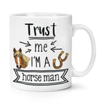 Trust Me I'm A Horse Man 10oz Mug Cup Funny Joke Best Favourite Animal