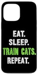 iPhone 13 Pro Max EAT. SLEEP. TRAIN CATS. REPEAT. Cat Trainer Case