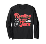 Reading Is My Jam Bookworm Reading Book Lover Librarian Long Sleeve T-Shirt