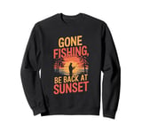 Gone Fishin' Funny Fishing Outdoors Sweatshirt