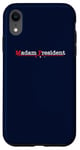 iPhone XR Madam President - Minimalist Quote Pro Kamala Harris Walz 24 Case