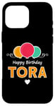 iPhone 16 Pro Max Happy Birthday saying Tora Case