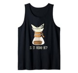 Funny Coffee Espresso Barista Coffee Brewer Is It Friday Yet Tank Top