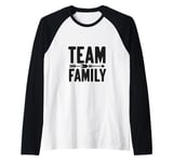 Team Family Forever Together Family Unity Raglan Baseball Tee