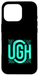 Coque pour iPhone 16 Pro Bleu sarcelle UGH! Mood Teal Aqua Graphic