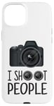 iPhone 15 Plus I Shoot People Funny Photographer Camera Lens Design Shirt Case