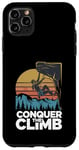 iPhone 11 Pro Max Conquer The Climb for a Climber and Rock Climber Case