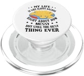 My Life Is Like Sloppy Nachos Right About Now - MEssy Jokes PopSockets PopGrip for MagSafe