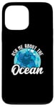 iPhone 13 Pro Max Ask Me About The Ocean Marine Biologist Oceanographer Case